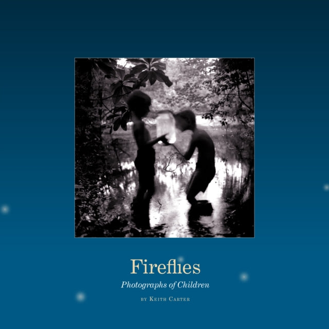 Fireflies: Photographs of Children