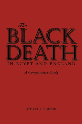 The Black Death in Egypt and England: A Comparative Study