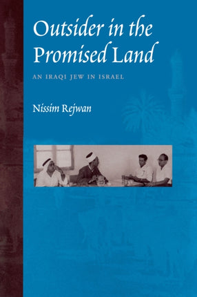 Outsider in the Promised Land: An Iraqi Jew in Israel