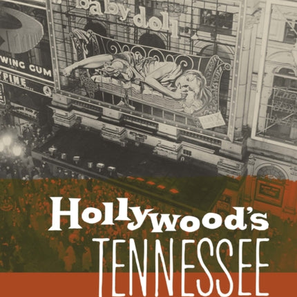 Hollywood's Tennessee: The Williams Films and Postwar America