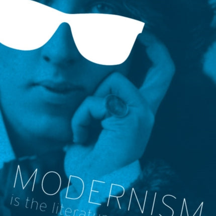 Modernism Is the Literature of Celebrity