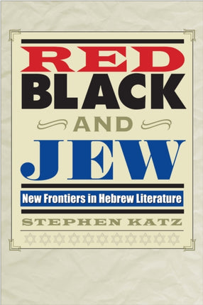 Red, Black, and Jew: New Frontiers in Hebrew Literature