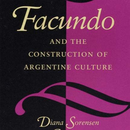 Facundo and the Construction of Argentine Culture