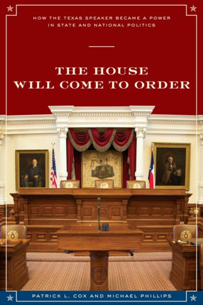 The House Will Come To Order  How the Texas