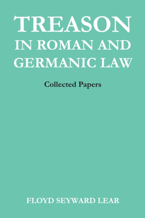 Treason in Roman and Germanic Law: Collected Papers