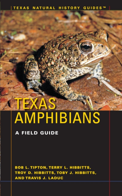 Texas Amphibians: A Field Guide