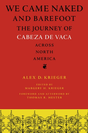 We Came Naked and Barefoot  The Journey of Cabeza
