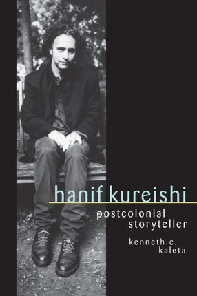 Hanif Kureishi: Postcolonial Storyteller