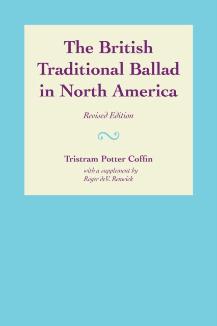 The British Traditional Ballad in North America