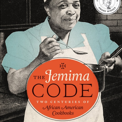 The Jemima Code: Two Centuries of African American Cookbooks