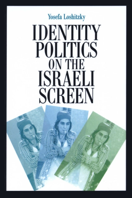 Identity Politics on the Israeli Screen