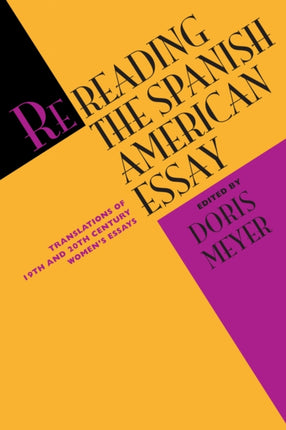 Rereading the Spanish American Essay  Translations of 19th and 20th Century Womens Essays