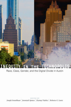 Inequity in the Technopolis  Race Class Gender and the Digital Divide in Austin