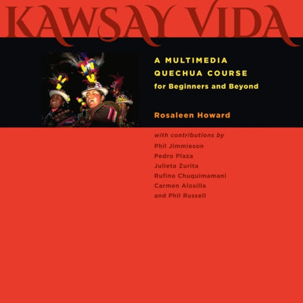 Kawsay Vida: A Multimedia Quechua Course for Beginners and Beyond