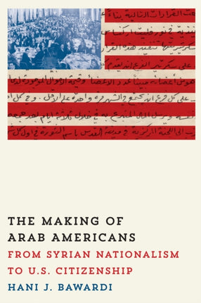 The Making of Arab Americans