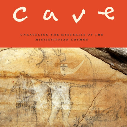 Picture Cave: Unraveling the Mysteries of the Mississippian Cosmos