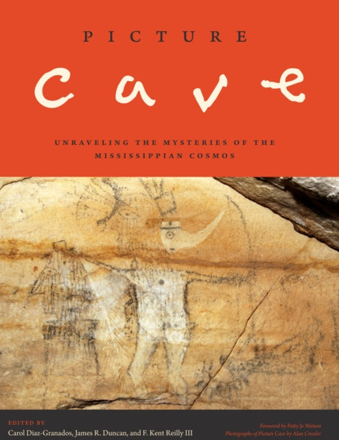 Picture Cave: Unraveling the Mysteries of the Mississippian Cosmos