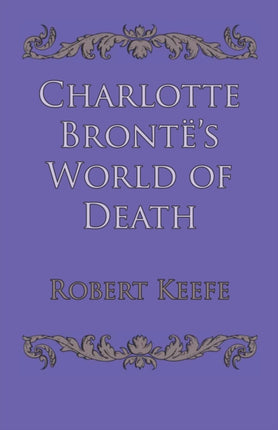 Charlotte Brontë's World of Death