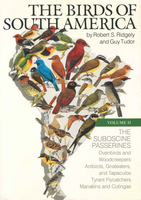 The Birds of South America: Vol. II, The Suboscine Passerines