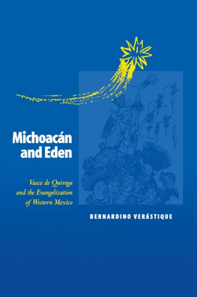 Michoac225n and Eden  Vasco de Quiroga and the