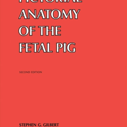 Pictorial Anatomy of the Fetal Pig