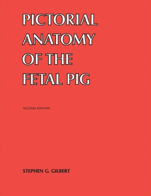 Pictorial Anatomy of the Fetal Pig