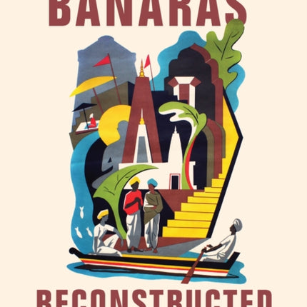 Banaras Reconstructed