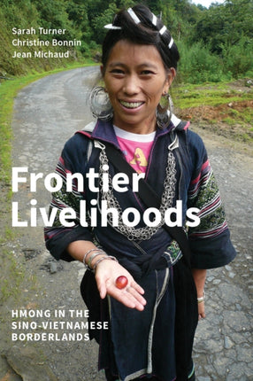 Frontier Livelihoods: Hmong in the Sino-Vietnamese Borderlands