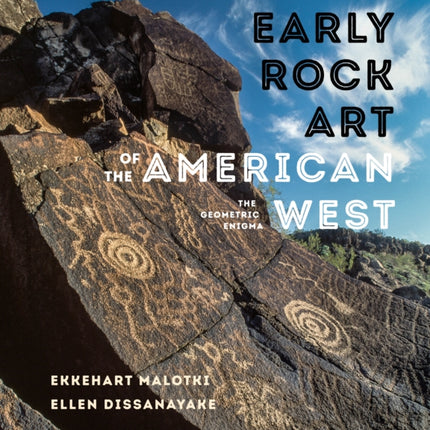 Early Rock Art of the American West: The Geometric Enigma