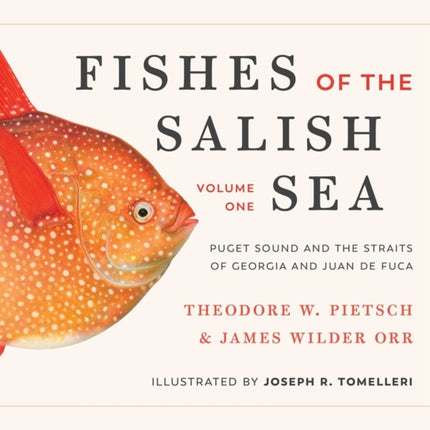 Fishes of the Salish Sea: Puget Sound and the Straits of Georgia and Juan de Fuca