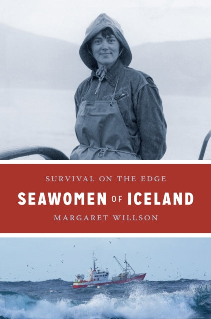 Seawomen of Iceland Survival on the Edge Naomi B Pascal Editors Endowment