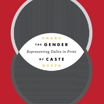 The Gender of Caste: Representing Dalits in Print