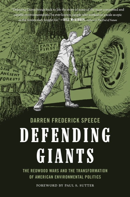 Defending Giants: The Redwood Wars and the Transformation of American Environmental Politics