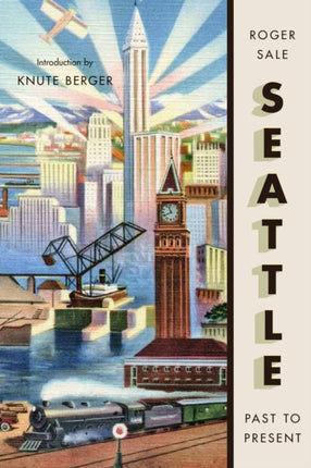 Seattle, Past to Present