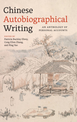 Chinese Autobiographical Writing: An Anthology of Personal Accounts