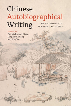 Chinese Autobiographical Writing: An Anthology of Personal Accounts