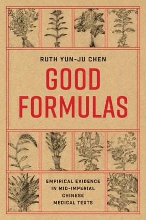 Good Formulas: Empirical Evidence in Mid-Imperial Chinese Medical Texts