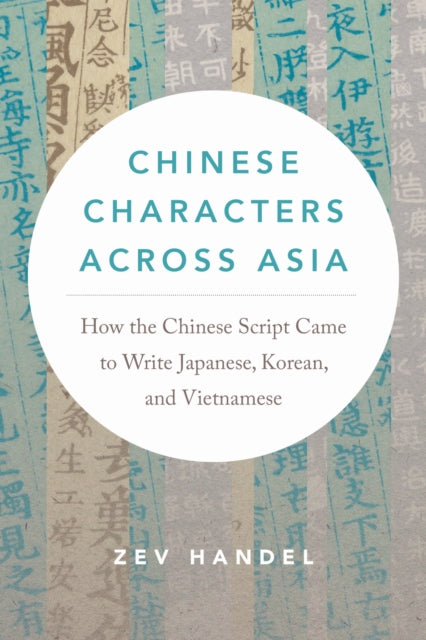 Chinese Characters across Asia