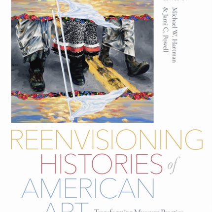 Reenvisioning Histories of American Art