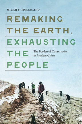 Remaking the Earth Exhausting the People