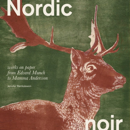 Nordic Noir  Works on Paper from Edvard Munch to Mamma Andersson