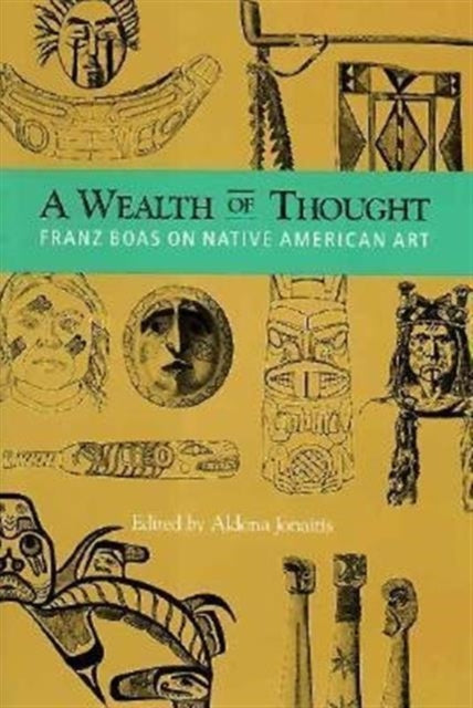 A Wealth of Thought: Franz Boas on Native American Art