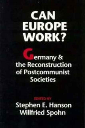 Can Europe Work  Germany and the Reconstruction