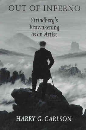 Out of Inferno: Strindberg's Reawakening as an Artist