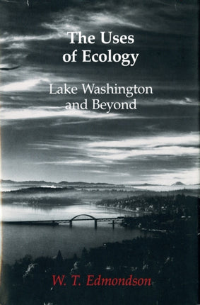 The Uses of Ecology  Lake Washington and Beyond