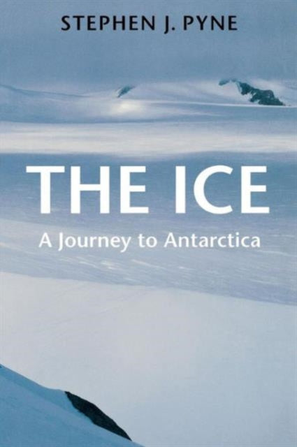 The Ice: A Journey to Antarctica