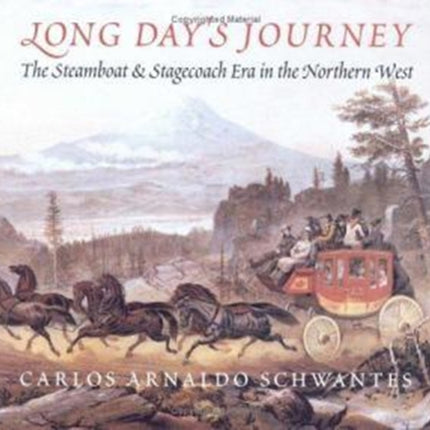 Long Day's Journey: The Steamboat and Stagecoach Era in the Northern West