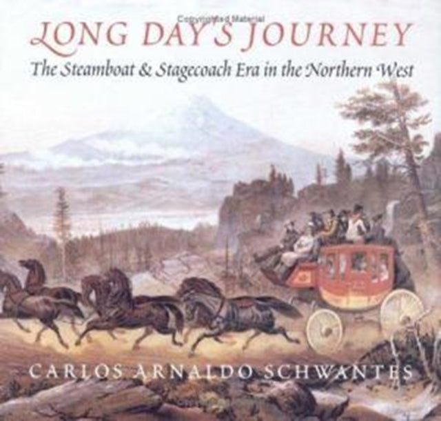 Long Day's Journey: The Steamboat and Stagecoach Era in the Northern West