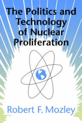 The Politics and Technology of Nuclear