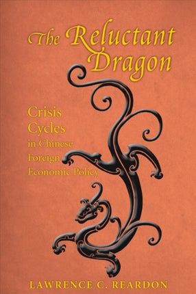 The Reluctant Dragon: Crisis Cycles in Chinese Foreign Economic Policy